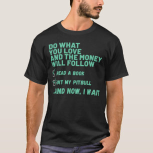 Doe wat je leuk vindt om boek te lezen op mijn PIT T-shirt