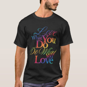 Doe Wat Je Leuk Vindt Regenboog Citaat Ontwerp T-shirt