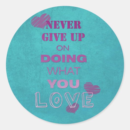 Doe wat je leuk vindt Schattigee Motivatie tekst T Ronde Sticker (Voorkant)