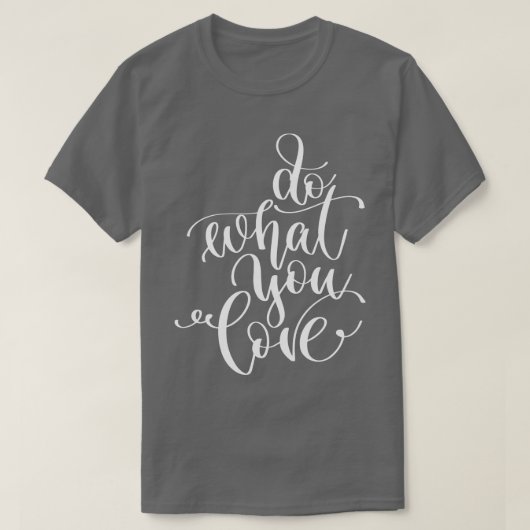 Doe wat je liefhebt 2 t-shirt (Design voorkant)