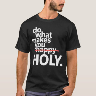 Doe wat je tot zielige grappigheid maakt t-shirt