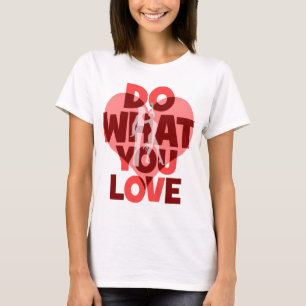 doe wat je van dans houdt t-shirt