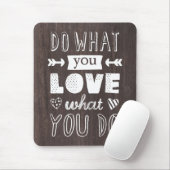 "Doe wat je van je houdt" inspirerend Muismat (Met muis)