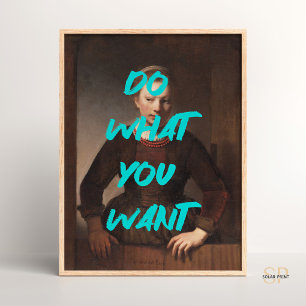 Doe wat je wilt Renaissance Schilderij Quote Wall Poster