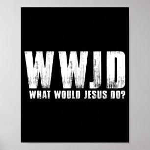 Doe Wat Jezus Zou Doen Wwjd Christelijk Poster