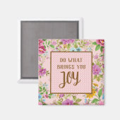Doe wat Joy Floral brengt Magneet (Voorkant / Achterkant)