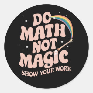 Doe Wiskunde Niet Magie Grappige Wiskundeleraar Ronde Sticker