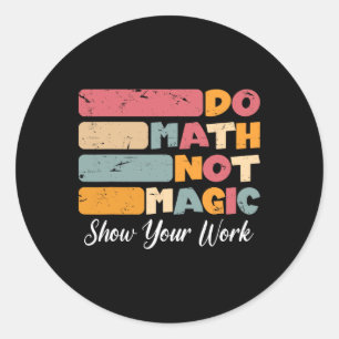 Doe Wiskunde Niet Magie Grappige Wiskundeleraar Te Ronde Sticker