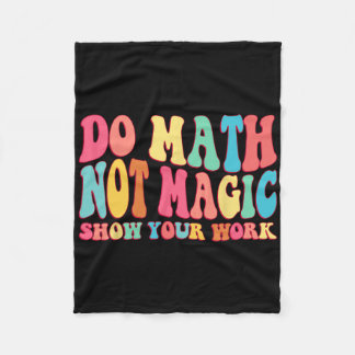 Doe Wiskunde Niet Magie Toon Je Werk Grappige Wisk Fleece Deken