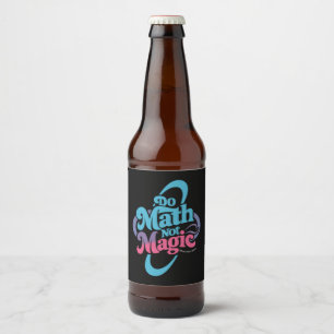 Doe Wiskunde Niet Magie Wiskunde Liefhebbers Bier Etiket
