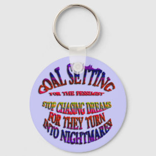 Doel: Stop met het achtervolgen van dromen Sleutelhanger