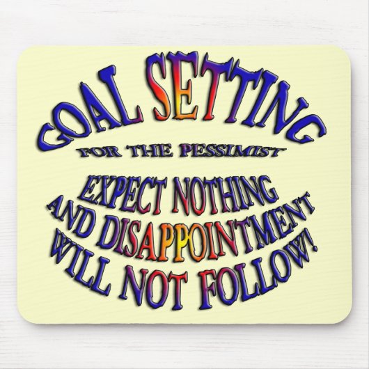 Doel: Verwacht niets Muismat (Voorkant)