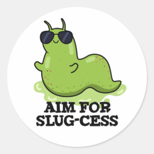 Doelstelling van het Slug-cess Funny Positive Slug Ronde Sticker