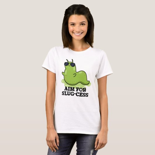 Doelstelling van het Slug-cess Funny Positive Slug T-shirt (Voorkant volledig)