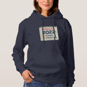 Doelstellingen voor 2022: Survive, Vergeet 2021 Hoodie