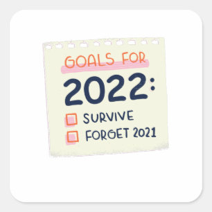 Doelstellingen voor 2022: Survive, Vergeet 2021 Vierkante Sticker