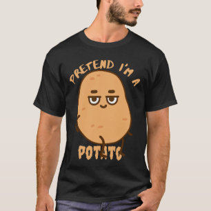 doen alsof hij een aardappel is t-shirt