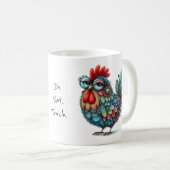 Doen. Niet. Tik op. Folk Art kip of haan Koffiemok (Voorkant rechts)