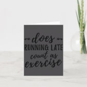 Does Running Late Count As Exercise Funny  Kaart (Voorkant)