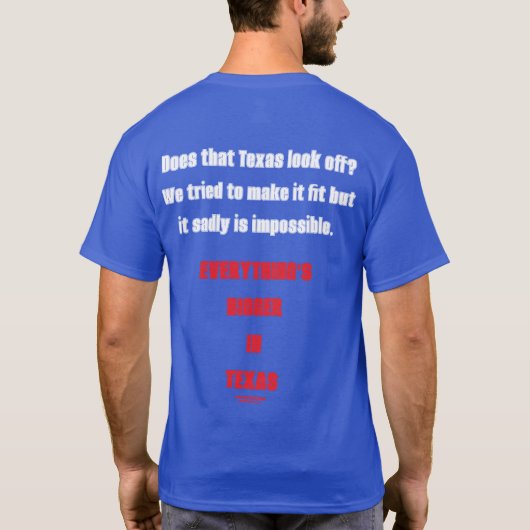 Does Texas Look Off? T-shirt (Achterkant)