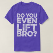 Doet u zelfs liftbarbeel- gym Workout-training? T-shirt (Design voorkant)