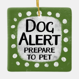 Dog Alert Ornament