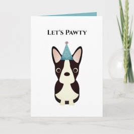 Dog Birthday Card, Laten we Pawty Boston Terrier g Kaart