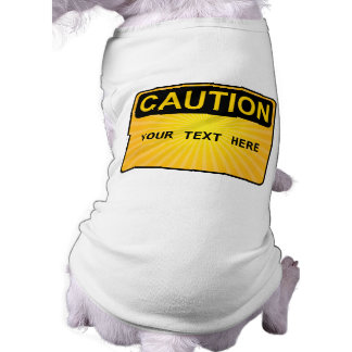 DOG CAUTIONS - Persoonlijke tekst T-shirt