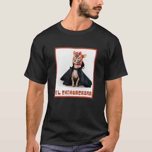 Dog Chihuahua en Lucha Chihuacabra Design T-shirt (Voorkant)