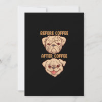 Dog Cute Funny Pug Mood voor na koffie