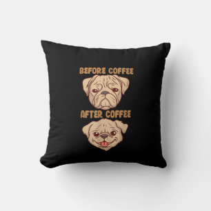 Dog Cute Funny Pug Mood voor na koffie Kussen