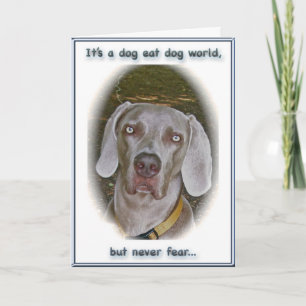 Dog Eat Dog World Ik hou van je Kaart