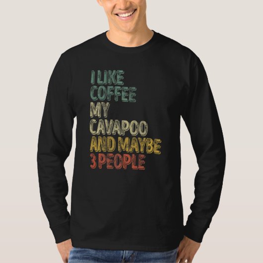Dog Eigenaar ik hou van Coffee My Cavapoo en missc T-shirt (Voorkant)