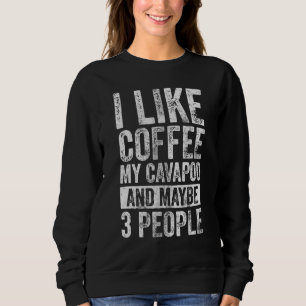 Dog Eigenaar ik hou van Coffee My Cavapoo en missc Trui
