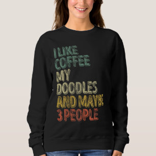 Dog Eigenaar ik hou van koffie mijn dopjes en miss Trui