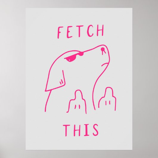 Dog "Fetch this" | Funny & decorative Poster (Devant)
