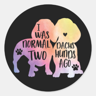 Dog Gift | Dachshund I was normaal twee dachshunds Ronde Sticker