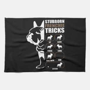 Dog Gift Frenchie Tricks, geboren uit Stubborn Theedoek