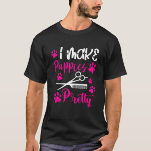 Dog Groomer Ik maak Puppies Kam Hond Groomin T-shirt