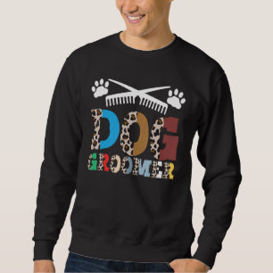 Dog Groomer Pet Grooming Fur Artist Animal Stylist Trui