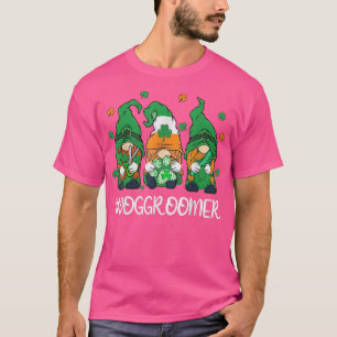 Dog Groomer Pet Grooming Life Gnomen Happy St T-shirt