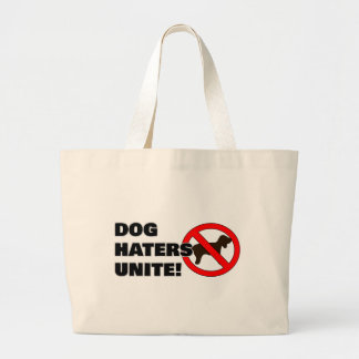 Dog haters verenigen zich! grote tote bag