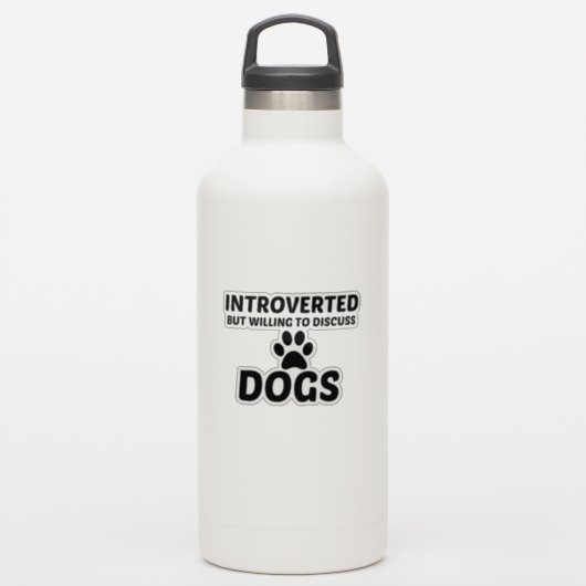 DOG INTROVERTED MAAR WILLEN BESPREKEN STICKER (Waterfles)