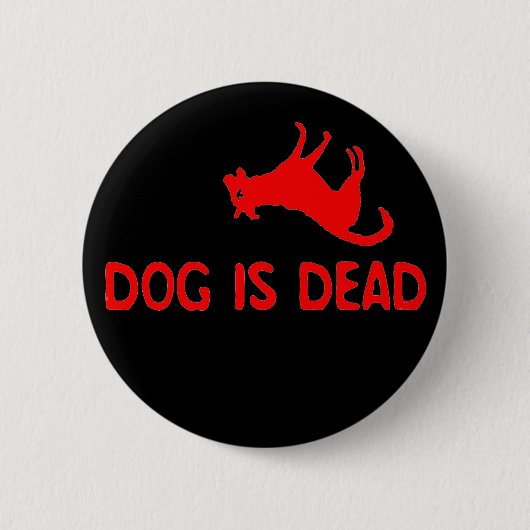 Dog is dode Button (Voorkant)