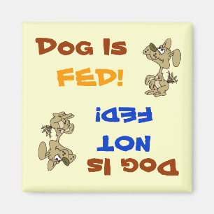 Dog is Fed/not Fed Magnet Magneet