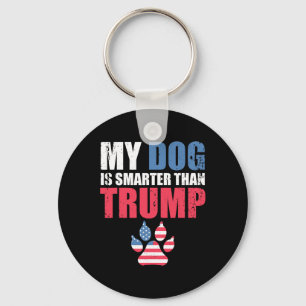 Dog is slimmer dan je President Trump Funny Ant Sleutelhanger