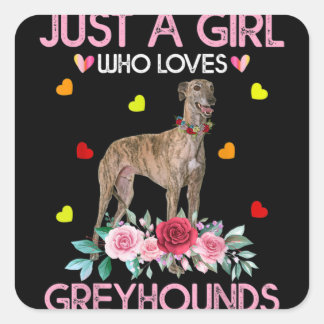 Dog Just A Girl Who Loves Greyhounds Vierkante Sticker
