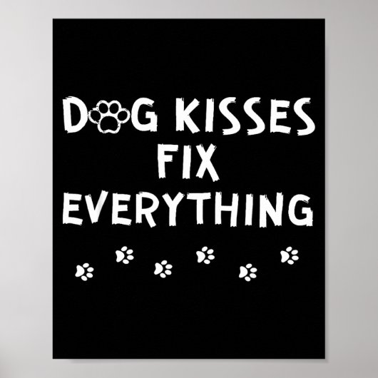 Dog Kisses Fix Everything Poster (Voorkant)