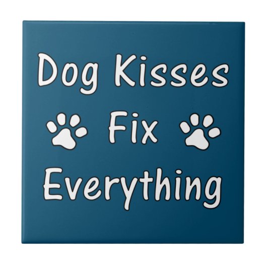Dog Kisses Fix Everything Tegeltje (Voorkant)