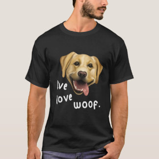 Dog - Labrador Live Love Wof D010-0670a T-shirt